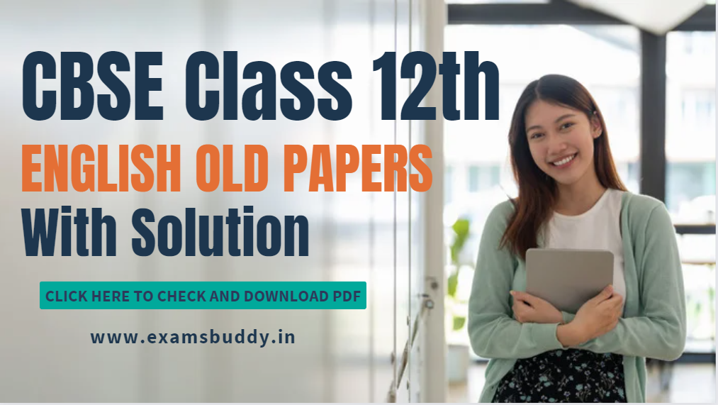 CBSE Class 12th English Previous Year Question Papers with Solution PDF Download