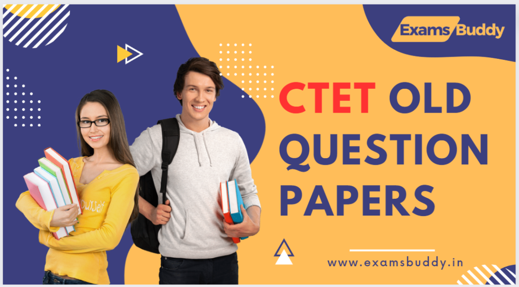 CTET Old Question Papers with Answers PDF Download CTET Exam 2024