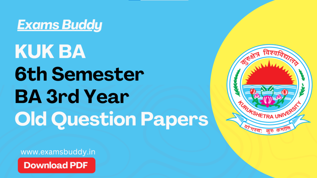 KUK BA 6th Semester 3rd Year Old Question Papers