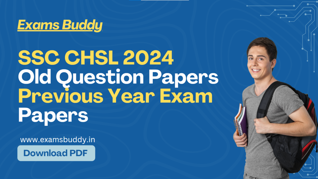 SSC CHSL 2024 Old Question Papers Previous Year Exam Papers