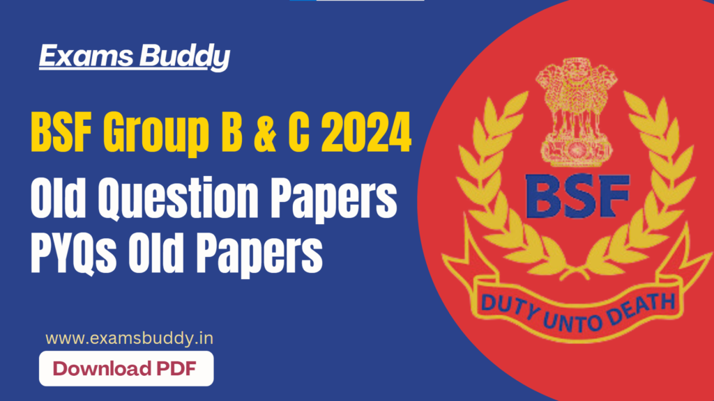 BSF Group B and C Old Question Papers Download BSF PYQs